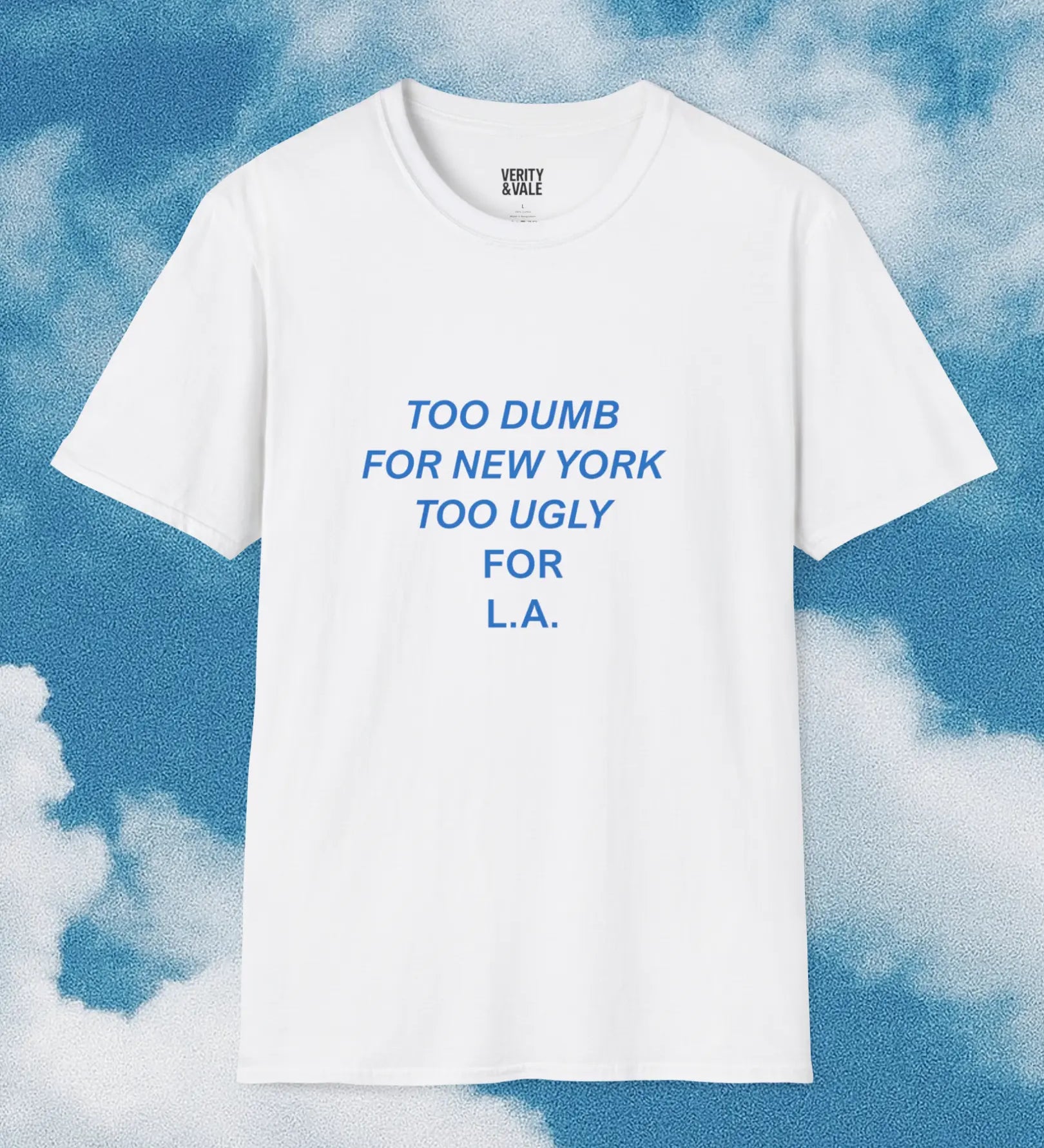 Too Dumb For New York T-Shirt