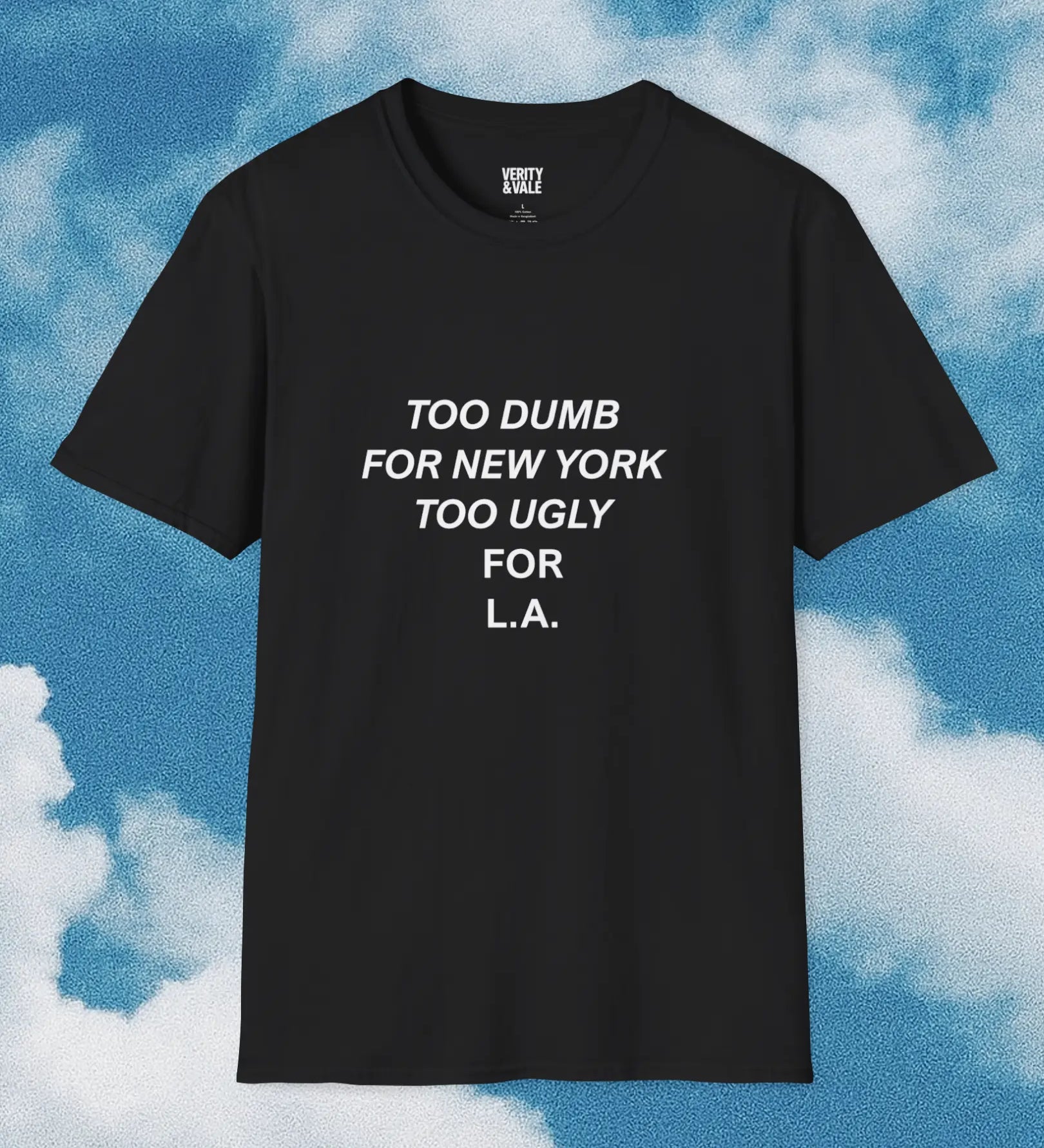 Too Dumb For New York T-Shirt