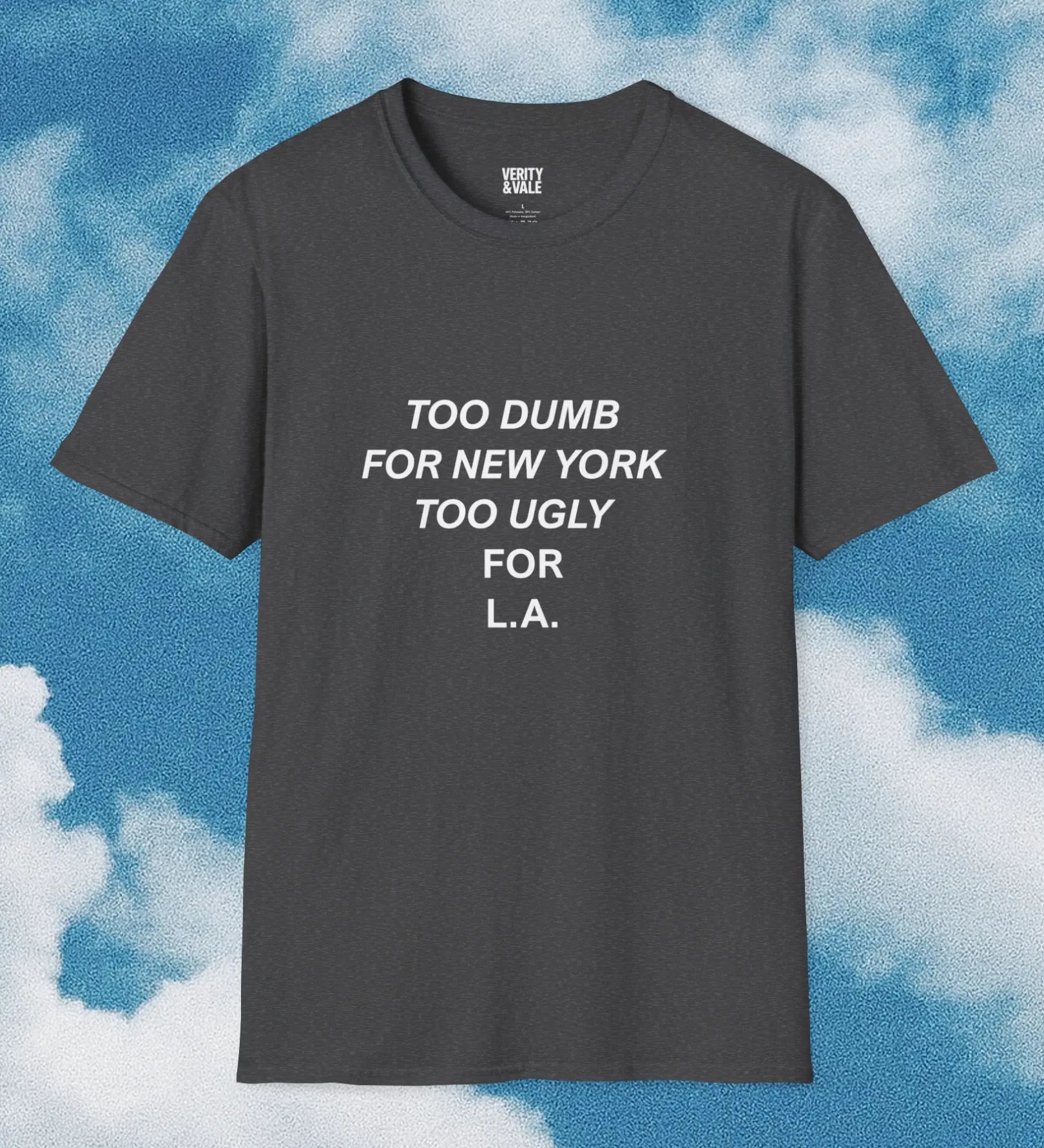 Too Dumb For New York T-Shirt